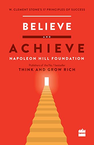 9789352645831: Believe and Achieve: W. Clement Stone’s 17 Principles of Success [Paperback] W. Clement Stone