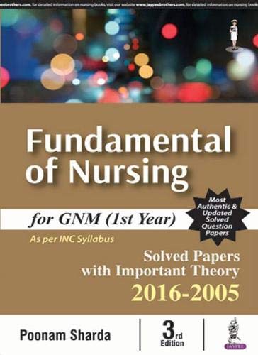 Stock image for FUNDAMENTAL OF NURSING FOR GNM (1ST YEAR) SOLVED PAPERS WITH IMP.THEORY2016-2015 for sale by Books Puddle