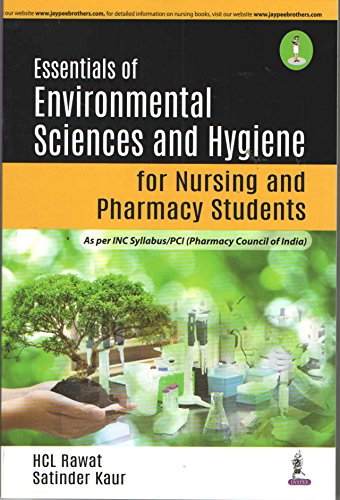 Stock image for ESSENTIALS OF ENVIRONMENTAL SCIENCES AND HYGIENE FOR NURSING AND PHARMACY STUDENTS for sale by Books Puddle