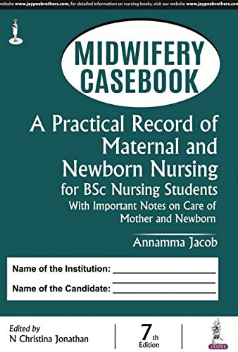 Stock image for Midwifery Casebook A Practical Record of Maternal and Newborn Nursing for BSc Nursing Students for sale by dsmbooks