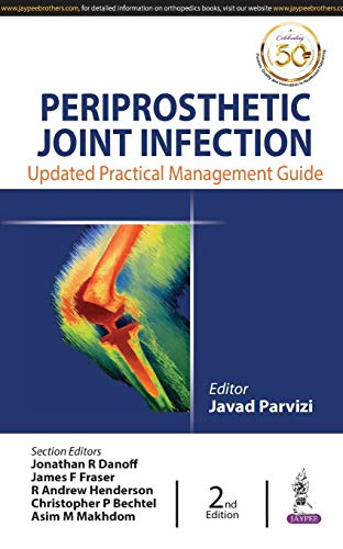 Stock image for Periprosthetic Joint Infection Updated Practical Management Guide for sale by Vedams eBooks (P) Ltd