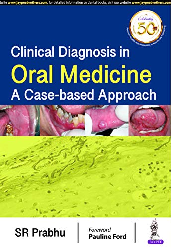 Stock image for Clinical Diagnosis in Oral Medicine: A Case-based Approach for sale by Vedams eBooks (P) Ltd