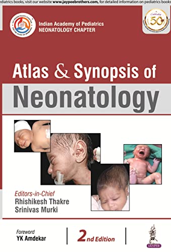 Stock image for Atlas and Synopsis of Neonatology Indian Academy of Pediatrics: Neonatology Chapter for sale by Vedams eBooks (P) Ltd