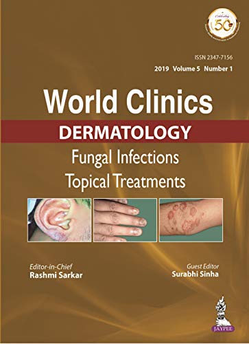 Stock image for World Clinics Dermatology: Fungal Infections Topical Treatments - Volume 5, Number 1- 2019 (Issn 23: Vol. 5 (World Clinincs) for sale by Books Puddle