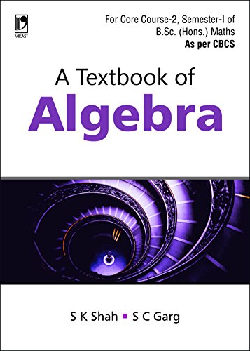 Stock image for A Textbook of Algebra for B.Sc. (Hons.) Semester - I for sale by GF Books, Inc.