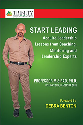 Stock image for Start Leading -Acquire Leadership Lesson from Coaching, Mentoring and Leadership Experts for sale by Books Puddle