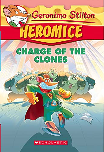 Beispielbild fr Geronimo Stilton - Heromice#08 Charge Of The Clones [Paperback] GERONIMO STILTON zum Verkauf von Better World Books