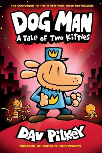 Stock image for Dog Man 3: Dog Man: A Tale of Two Kitties: From the Creator of Captain Underpants [Hardcover] [Jan 01, 2018] Dav Pilkey for sale by ThriftBooks-Atlanta