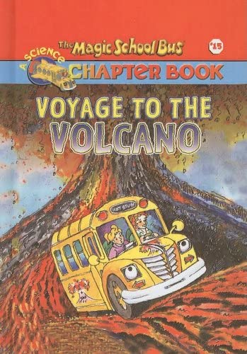 Stock image for THE MAGIC SCHOOL BUS CHAPTER BOOK #15: VOYAGE TO THE VOLCANO for sale by Majestic Books