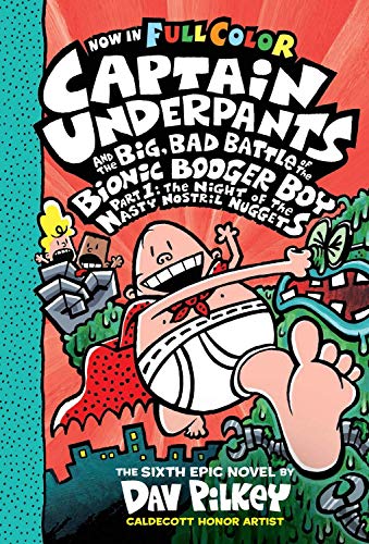 Stock image for Captain Underpants #06: Big Bad Battle of the Bionic Booger Boy, Part 1 Colour edition for sale by ThriftBooks-Atlanta