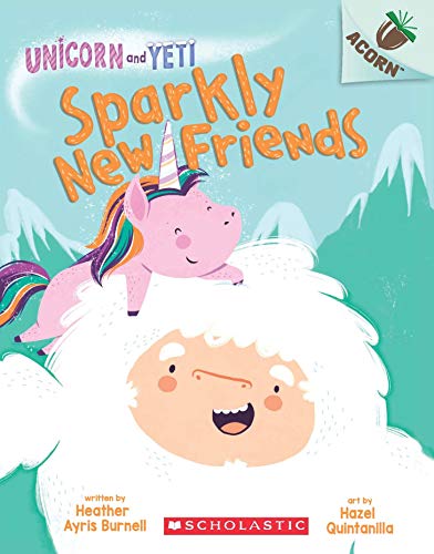9789352757459: An Acorn Book - Unicorn And Yeti #1: Sparkly New Friends