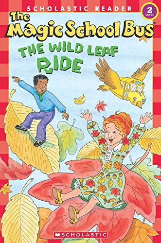 Stock image for The Wild Leaf Ride (Magic School Bus, Scholastic Reader, Level 2) for sale by Books Puddle