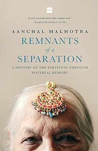 Beispielbild fr Remnants of a separation: A history of the partition through material history zum Verkauf von AwesomeBooks