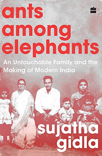 Imagen de archivo de Ants among Elephants: An Untouchable Family and the Making of Modern India a la venta por WorldofBooks