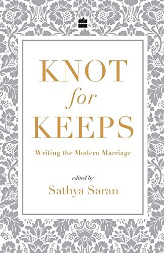 Stock image for Knot for Keeps: Writing the Modern Marriage [Paperback] [May 31, 2018] Sathya Saran for sale by HPB-Red