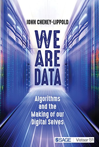 Imagen de archivo de We Are Data: Algorithms And The Making Of Our Digital Selves a la venta por Books Puddle