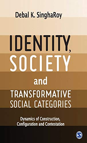 Beispielbild fr Identity, Society and Transformative Social Categories: Dynamics of Construction, Configuration and Contestation zum Verkauf von Monster Bookshop