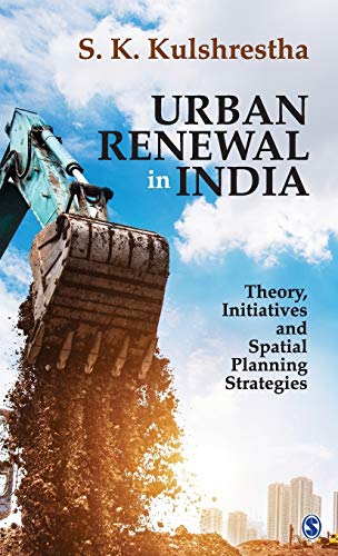 Imagen de archivo de Urban Renewal in India: Theory, Initiatives and Spatial Planning Strategies a la venta por Books Puddle