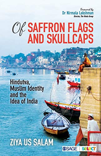 Stock image for Of Saffron Flags and Skull Caps Hindutva, Muslim Identity and the Idea of India for sale by Books Puddle