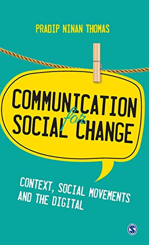 Stock image for Communication for Social Change: Context, Social Movements and the Digital for sale by Decluttr