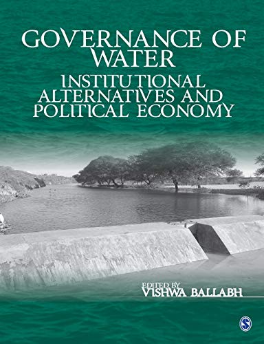 Ballabh , Governance of Water: Institutional Alternatives and Political Economy