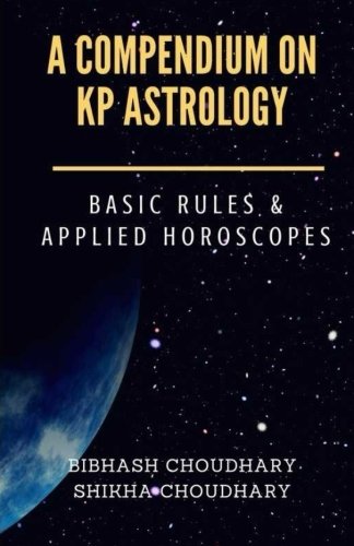 9789352813346: A Compendium on KP Astrology - Basic Rules & Applied Horoscopes