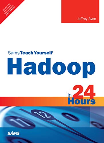 Imagen de archivo de Hadoop In 24 Hours, Sams Teach Yourself [Paperback] [Jan 01, 2017] Jeffrey Aven a la venta por dsmbooks