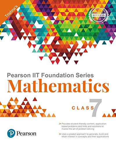 9789352866816: Pearson Iit Foundation Mathematics Class 7 [Paperback] [Jan 01, 2018] Trishna