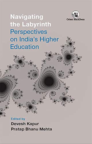 Stock image for Navigating the Labyrinth: Perspectives on India s Higher Education for sale by Vedams eBooks (P) Ltd