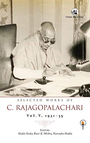 Imagen de archivo de Selected Works of C. Rajagopalachari: Vol. V. 1931?35 a la venta por Books Puddle