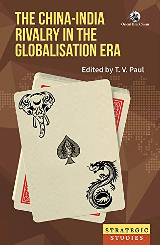 Stock image for The China India Rivalry in the Globalisation Era for sale by Vedams eBooks (P) Ltd