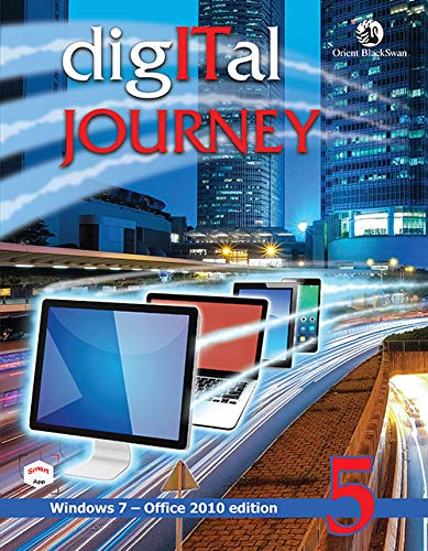 Stock image for Orient BlackSwan Digital Journey Class 5 (Windows 7 & Office 2010) for sale by dsmbooks