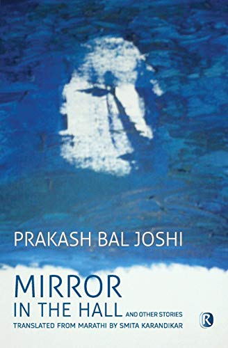 Stock image for Mirror in the Hall and other stories: Short Stories (Ratna Translation) for sale by Lucky's Textbooks