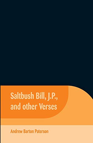 Beispielbild fr Saltbush Bill, J.P., and Other Verses zum Verkauf von Lucky's Textbooks