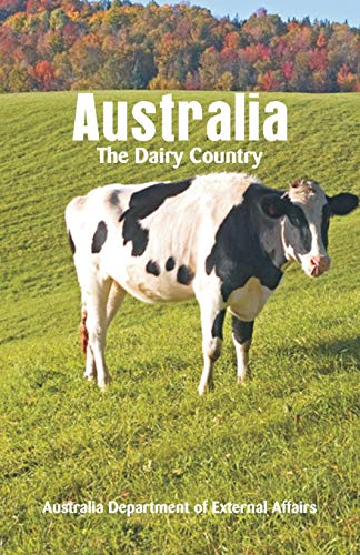 Stock image for Australia The Dairy Country for sale by Lucky's Textbooks