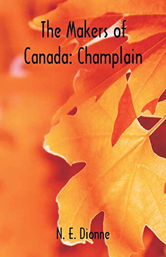 9789352970889: The Makers of Canada: Champlain