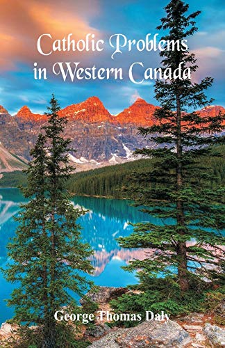Stock image for Catholic Problems in Western Canada for sale by Lucky's Textbooks