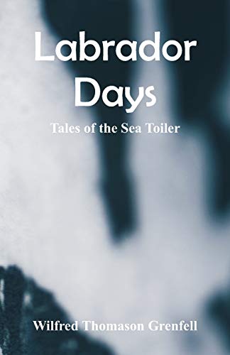 Stock image for Labrador Days : Tales of the Sea Toiler for sale by Chiron Media