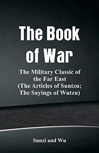 9789352971688: The Book of War: The Military Classic of the Far East (The Articles of Suntzu; The Sayings of Wutzu)