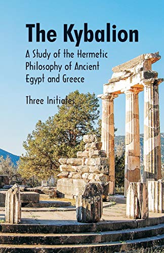 Imagen de archivo de The Kybalion A Study of The Hermetic Philosophy of Ancient Egypt and Greece a la venta por Chiron Media