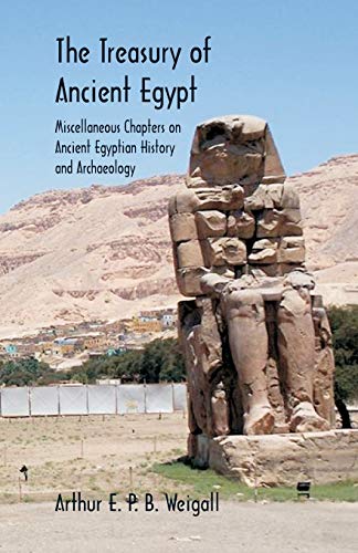 9789352972128: The Treasury of Ancient Egypt: Miscellaneous Chapters on Ancient Egyptian History and Archaeology