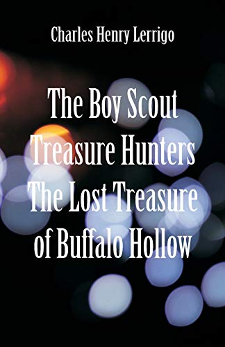 Imagen de archivo de The Boy Scout Treasure Hunters: The Lost Treasure of Buffalo Hollow a la venta por Lucky's Textbooks