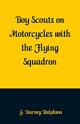 Stock image for Boy Scouts on Motorcycles With the Flying Squadron for sale by Chiron Media