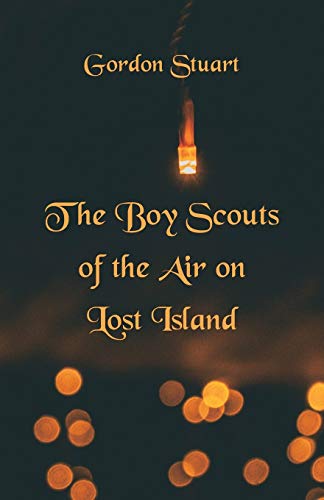 Stock image for The Boy Scouts of the Air on Lost Island for sale by Chiron Media