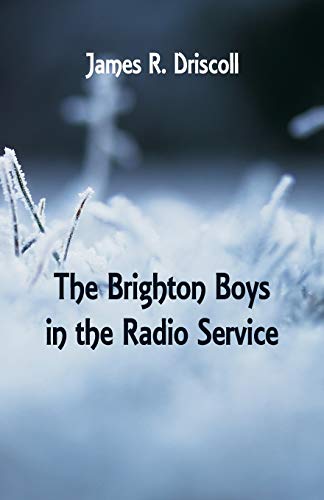 Imagen de archivo de The Brighton Boys in the Radio Service a la venta por Lucky's Textbooks