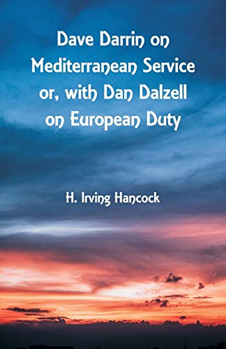Imagen de archivo de Dave Darrin on Mediterranean Service: With Dan Dalzell on European Duty a la venta por Lucky's Textbooks
