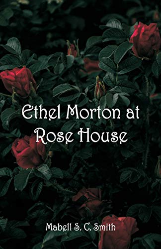 Imagen de archivo de Ethel Morton at Rose House a la venta por Chiron Media