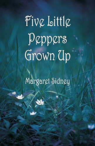 9789352973712: Five Little Peppers Grown Up
