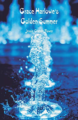 Stock image for Grace Harlowe's Golden Summer for sale by Lucky's Textbooks