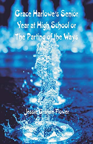 Stock image for Grace Harlowe's Senior Year at High School: The Parting of the Ways for sale by Lucky's Textbooks